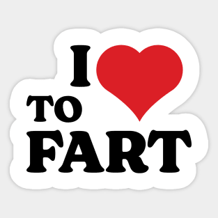 I Love To Fart v3 Sticker